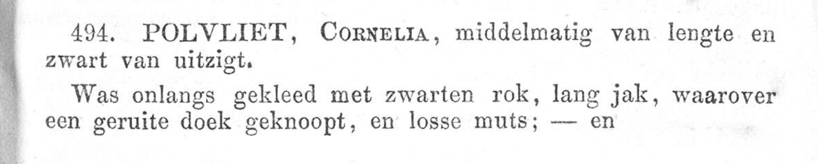 Ook Cornelia, met spellingsvariant Polvliet, is “zwart van uitzigt” (heeft een donker uiterlijk) vermeldt het Algemeen Politieblad uit 1858, Collectie CBG Verzamelingen